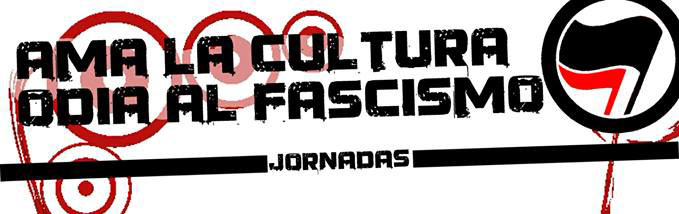 Jornadas “Ama la cultura, odia el fascismo” con y en Arrebato